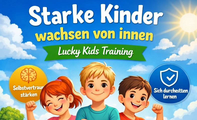 Event-Image for 'Kinder wachsen von innen - Lucky Kids st&auml;rken Training'