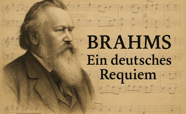 Brahms - EIN DEUTSCHES REQUIEM (Samstag) Billets