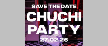 Event-Image for 'Chuchi Party'