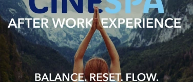 Event-Image for 'CINESPA AFTER WORK EXPERIENCE - Balance. Reset. Flow.'