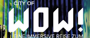 Event-Image for 'Frankfurt: City of WOW! Eine immersive Reise zum Puls der St'