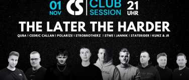 Event-Image for 'CLUB SESSION – THE LATER THE HARDER'