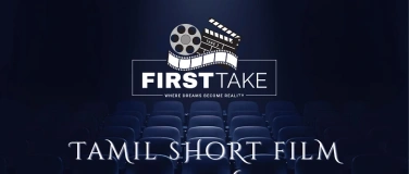 Event-Image for 'First Take - Tamil Short Film Festival  Day 02'