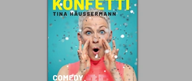 Event-Image for 'Tina Häussermann - "HAPPY KONFETTI"'