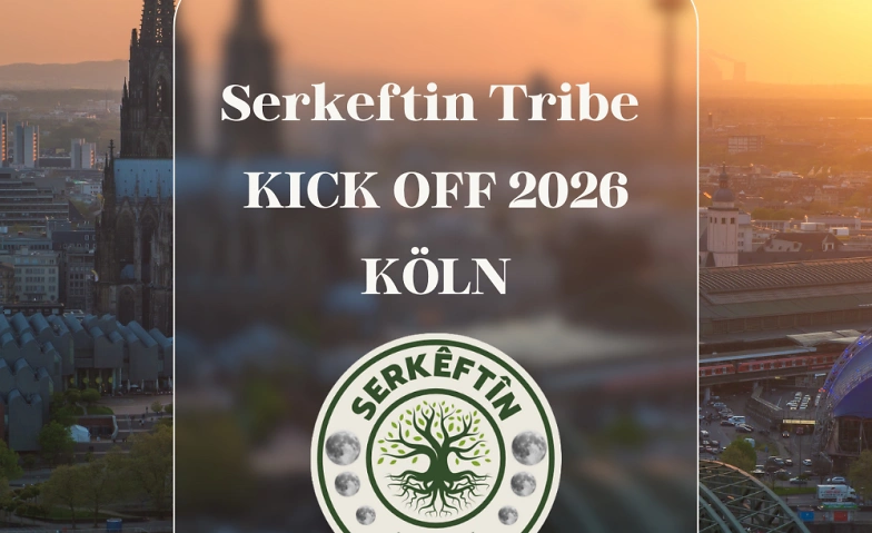 Event-Image for 'SERKEFTIN TRIBE KICK OFF 2026 K&Ouml;LN'