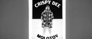 Event-Image for 'Crispy Dee - "Molotov" Release Show'