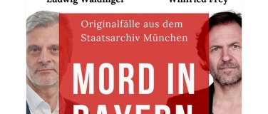 Event-Image for 'True Crime - Mord in Bayern'