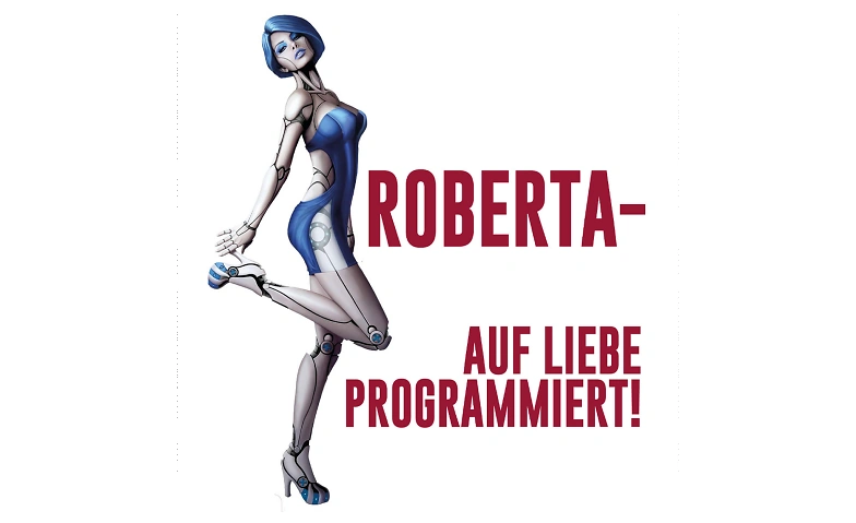 Event-Image for 'ROBERTA - auf Liebe programmiert!'