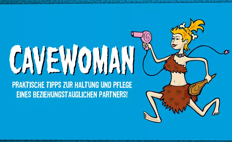 Cavewoman WERK7 theater, Speicherstraße 22, 81671 München Billets