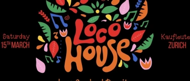 Event-Image for 'LOCO HOUSE @KAUFLEUTEN CLUB ZURICH'