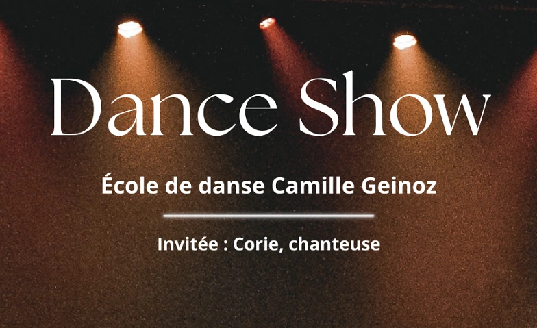 Dance show - &eacute;cole de danse Camille Geinoz Tickets