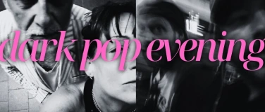 Event-Image for 'Dark Pop Evening (She Will Listen + Solo&Wolsdorf)'