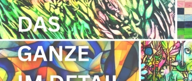 Event-Image for 'DAS GANZE IM DETAIL Ausstellung in der Lindenberger Passage'