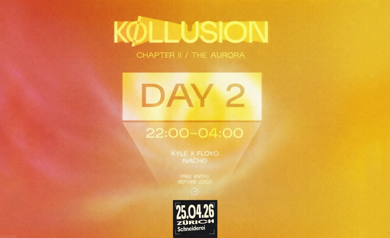 K&Oslash;LLUSION - Chapter II: The Aurora - Day 2 CLUB04, Z&uuml;rich Tickets
