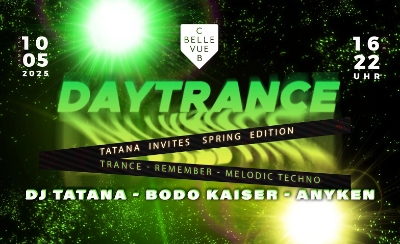 DAYTRANCE w/ Tatana x Bodo Kaiser x Anyken Billets