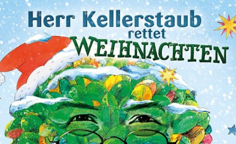 Herr Kellerstaub rettet Weihnachten-Ein Familienmusical LIVE ${singleEventLocation} Billets