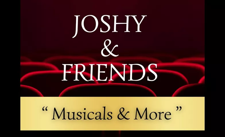 Joshy & Friends - Musicals & More Theater Halbe Treppe Tickets