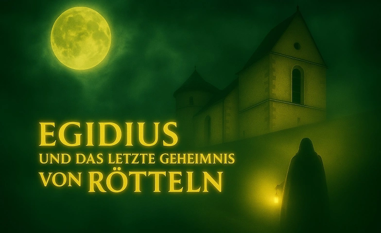 Egidius und das letzte Geheimnis von R&ouml;ttlen - Premiere - Tickets