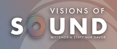 Event-Image for 'Visions of Sound – erlebe eine Neue Hördimension'