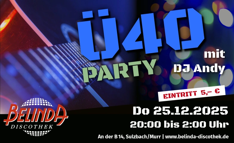 Ü40 mit DJ Andy Belinda Discothek, Backnanger Straße 78, 71560 Sulzbach an der Murr Billets