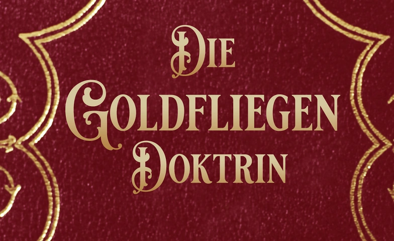 Event-Image for 'Die Goldfliegen Doktrin'