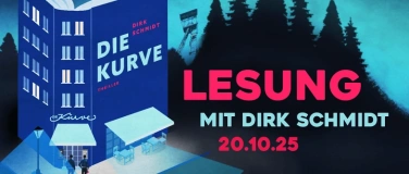 Event-Image for '"DIE KURVE" IN DER „KURVE" LESUNG MIT DIRK SCHMIDT'