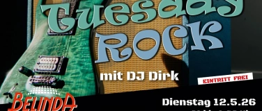 Event-Image for 'Tuesday Rock in der Belinda mit DJ Dirk!'
