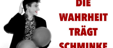Event-Image for 'Die Wahrheit Trägt Schminke'