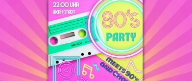 Event-Image for '80ER PARTY meets 90ER and CHARTS'