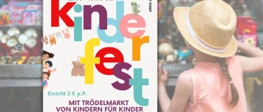 Event-Image for 'KINDERFEST MIT TR&Ouml;DELMARKT'