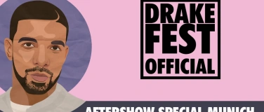 Event-Image for 'DRAKE FEST Official - Aftershow Special Day 3 - Sweet Club'