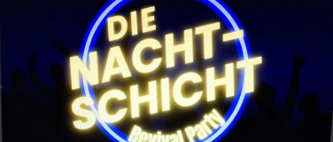 Event-Image for 'Nachtschicht Revival Party'