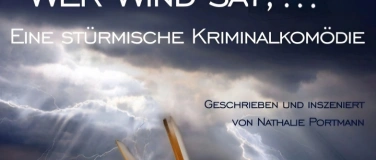 Event-Image for '"Wer Wind s&auml;t,..." - Eine st&uuml;rmische Kriminalkom&ouml;die'