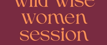 Event-Image for 'wild wise women session - Entfalte deine weibliche Urkraft'