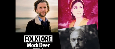Event-Image for 'Folklore - Mock Deer / EERA / Nick Edward Harris'