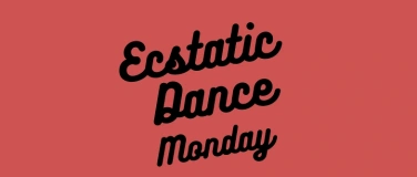 Event-Image for 'Ecstatic Dance Monday #47'