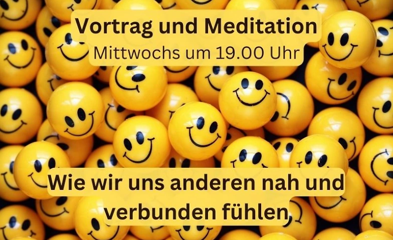 Event-Image for 'Meditation und Vortrag 'Wie wir uns anderen nah fühlen'