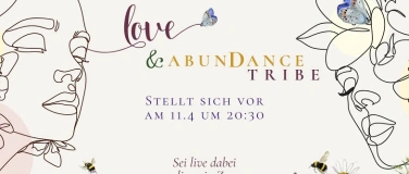Event-Image for 'Der Love & Abundance TRIBE stellt sich vor'
