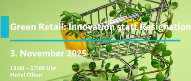 Event-Image for 'Green Retail - Innovation statt Resignation'