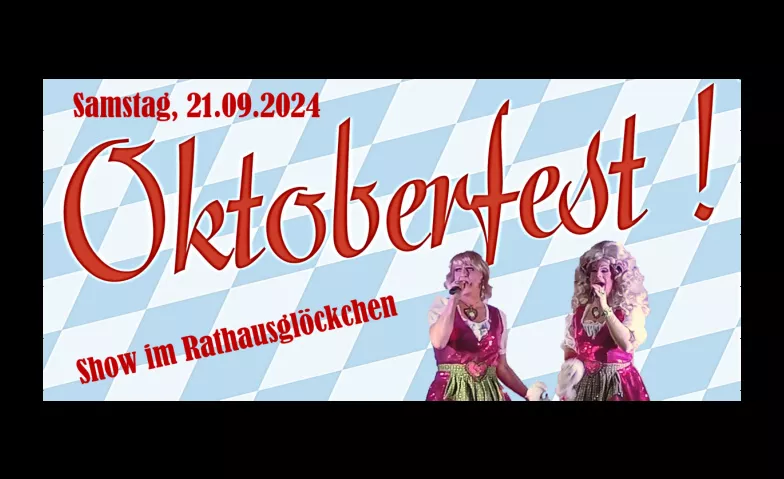 OKTOBERFEST    Travestie und Show im Rathausglöckchen Rathausglöckchen, Seidmacherinnengäßchen 1, 50667 Köln Tickets