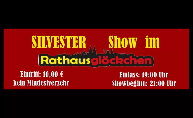 SILVESTER    Travestie und Show im Rathausglöckchen Rathausglöckchen, Seidmacherinnengäßchen 1, 50667 Köln Tickets