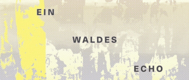 Event-Image for 'Ein Waldes Echo'