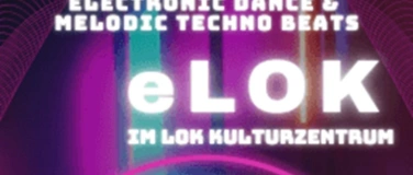 Event-Image for 'eLOK - Electronic Dance & Melodic Techno Beats!'