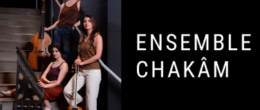 Event-Image for 'Ensemble Chakâm - Persische, arabische und barocke Musik'