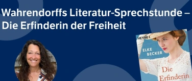 Event-Image for 'Literatur-Sprechstunde: &bdquo;Die Erfinderin der Freiheit&ldquo;'