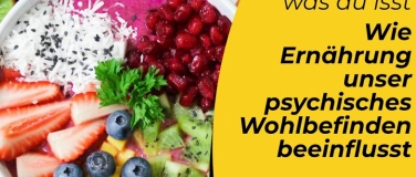 Event-Image for 'Wie Ernährung unser psychisches Wohlbefinden beeinflusst'