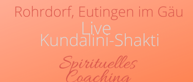 Event-Image for 'DE: Rohrdorf, Eutingen: Live Kundalini Workshop (27. & 28.4)'