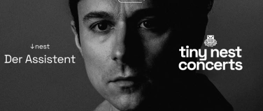 Event-Image for 'tiny nest concerts: der assistent'