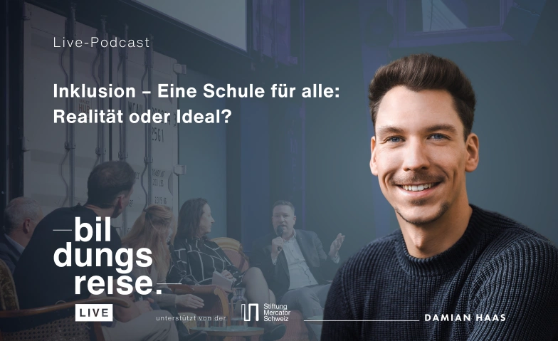 Live-Podcast &laquo;Bildungsreise&raquo;: Inklusion Casino Bern, Casinoplatz, 1, 3011 Bern Billets