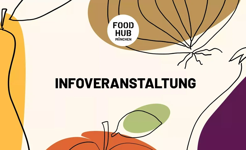 FoodHub M&uuml;nchen Schwabing Online Infoveranstaltung Billets